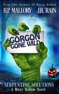 Gorgon Gone Wild by H.P. Mallory, J.R. Rain