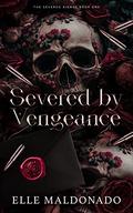 Severed by Vengeance (The Severed Signet #1) by Elle Maldonado