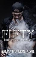 Fifty (Lucifer's Savages MC #3) by Samantha Montague