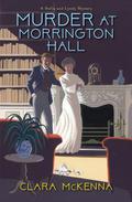 Murder at Morrington Hall (Stella and Lyndy Mystery #1) by Clara McKenna