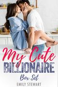 My Cute Billionaire Romance Series by Emily Stewart