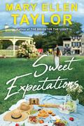 Sweet Expectations: The Union Street Bakery Series by Mary Ellen Taylor