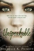 Unspeakable (Freedom #1) by Michelle K. Pickett