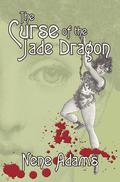 The Curse of the Jade Dragon (Gaslight #4) by Nene Adams
