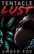 Tentacle Lust - Claimed by the Void (Tentacle Lust #3) by Amber Fox