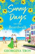 Sunny Days on the Boardwalk (The Boardwalk by the Sea #4) by Georgina Troy