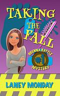 Taking the Fall (Brenna Battle #1) by Laney Monday