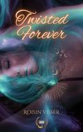 Twisted Forever (Twisted Ties #4) by Roisin Visser