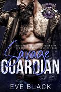 Savage Guardian (Savage Raiders MC #2) by Eve Black