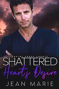 Shattered Hearts Desire (Shelby Creek County #4) by Jean Marie