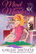 Mind over Murder (A Kalli Ballas Mystery #1) by Kari Lee Townsend