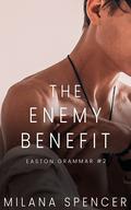 The Enemy Benefit (Easton Grammar #2) by Milana Spencer