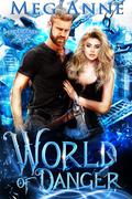 World of Danger by Meg Anne