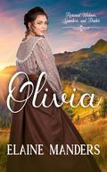 Olivia (Rescued Widows, Spinsters, and Brides #4) by Elaine Manders