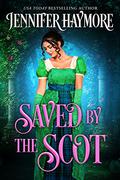 Saved by the Scot (Highland Knights #3) by Jennifer Haymore