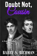 Doubt Not, Cousin: A Pride & Prejudice Variation by Barry S. Richman