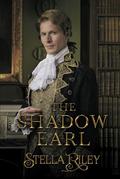 The Shadow Earl (Shadows #1) by Stella Riley