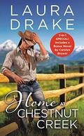 Home at Chestnut Creek / Bonus book by Carolyn Brown by Laura Drake, Carolyn Brown