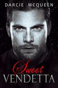 Sweet Vendetta (Vows & Vendettas #2) by Darcie McQueen