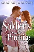 Soldier's Promise: a Sweet Military Romance (Honor Valley Romances #2) by Shanae Johnson