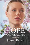 A Hope for Healing (Secrets of Bliss Valley #4) by Jo Ann Brown