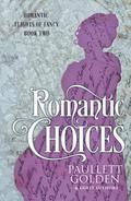 Romantic Choices by E.A. Shanniak