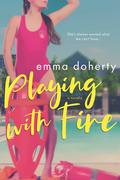 Playing with Fire (Grove Valley High #0.5) by Emma Doherty