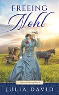 Freeing Nohl (A Place to Belong #2) by Julia David