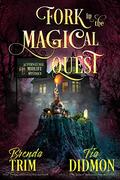 Fork in the Magical Quest by Brenda Trim, Tia Didmon