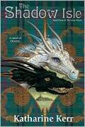 The Shadow Isle by Katharine Kerr
