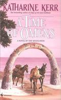 A Time of Omens by Katharine Kerr