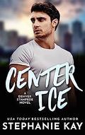 Center Ice (Denver Stampede #1) by Stephanie Kay
