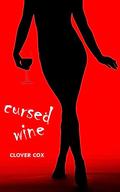 Cursed Wine: A Magical Feminization Romance by Clover Cox