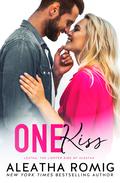 One Kiss: Riverbend Lighter One by Aleatha Romig