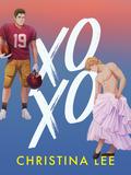 XOXO (Roosevelt College #1) by Christina Lee