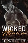 Wicked Attraction (Ashby Crime Family #8) by K.B. Winters