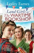Land Girls at the Wartime Bookshop (The Wartime Bookshop #2) by Lesley Eames