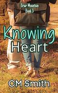Knowing Heart (Briar Mountain #3) by C.M. Smith