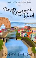 The Romance is Dead by Daisy Thorn