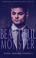 Beautiful Monster by Shani Greene-Dowdell