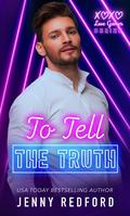 To Tell the Truth: The Love Games Series by Jenny Redford