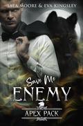 Save Me Enemy: A Steamy Fated Mates Romance (Apex Pack #2) by Eva Kingsley