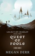 Quest of Fools by Megan Derr