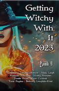 Getting Witchy With It 2023, Book 9 by Roux Cantrell