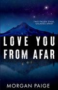 Love You From Afar by Morgan Paige