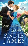 Lost and Found by the Duke (The Reluctant Lords #1) by Andie James