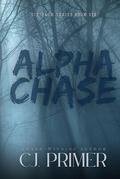 Alpha Chase by C.J. Primer