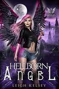 Hellborn Angel by Leigh Kelsey