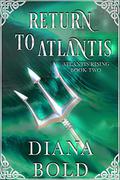 Return to Atlantis (Atlantis Rising #2) by Diana Bold