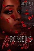 Romeo's Remedy by Alecia J.